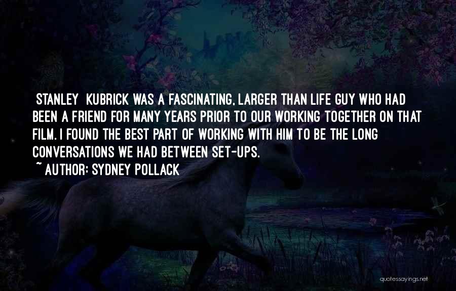 Sydney Pollack Quotes 597005