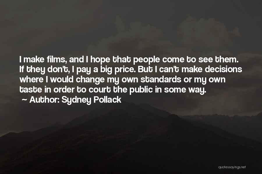 Sydney Pollack Quotes 615213