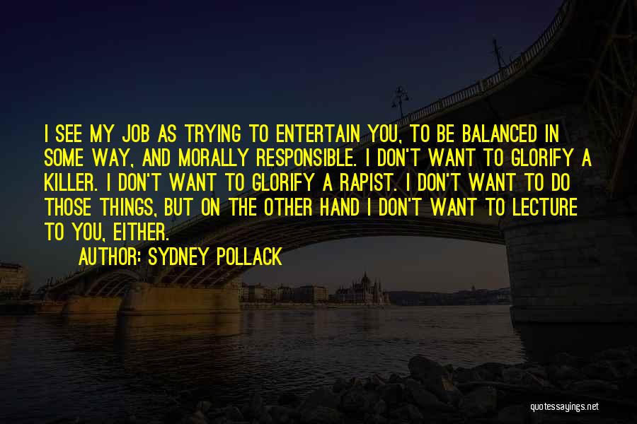 Sydney Pollack Quotes 710876