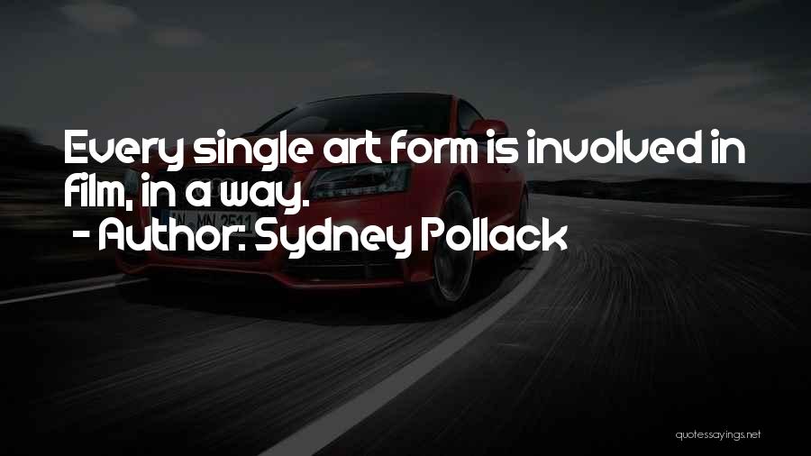 Sydney Pollack Quotes 852269