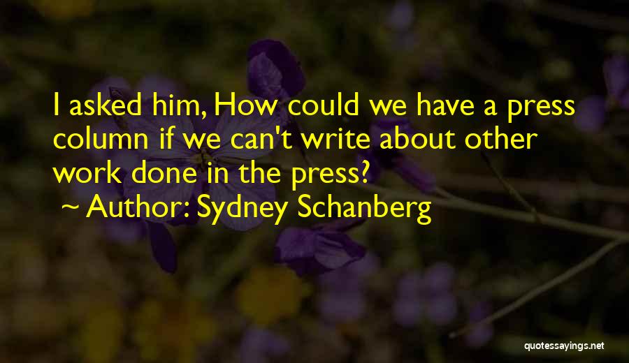 Sydney Schanberg Quotes 461582