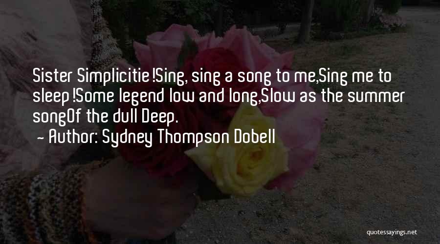 Sydney Thompson Dobell Quotes 742002