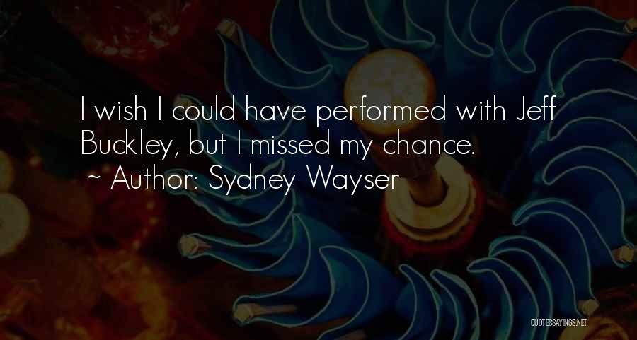 Sydney Wayser Quotes 215023