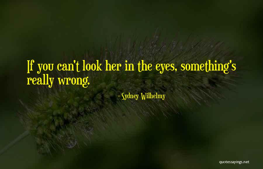 Sydney Wilhelmy Quotes 1103264