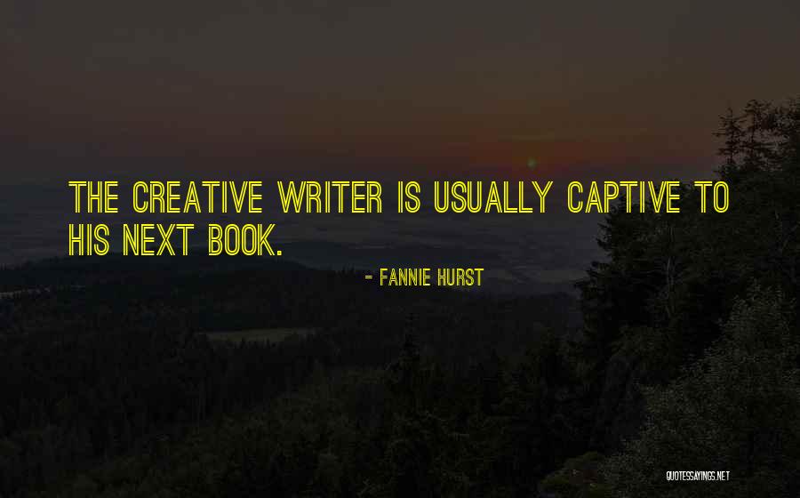 Sydnie Mae Quotes By Fannie Hurst