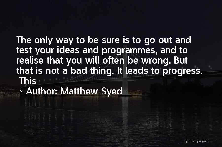 Syed Quotes By Matthew Syed