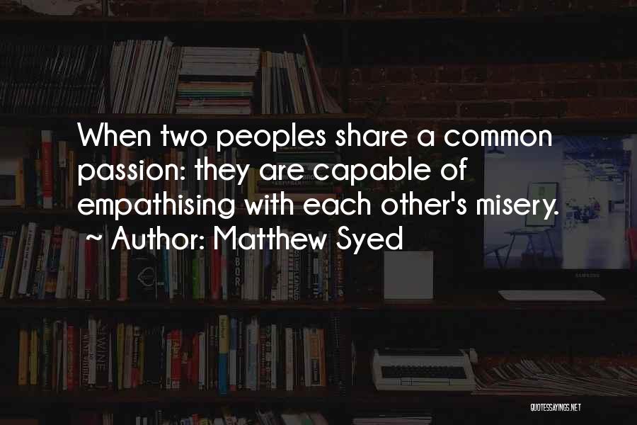 Syed Quotes By Matthew Syed