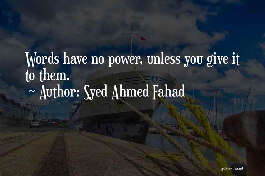 Syed Quotes By Syed Ahmed Fahad