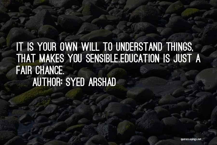 Syed Quotes By Syed Arshad