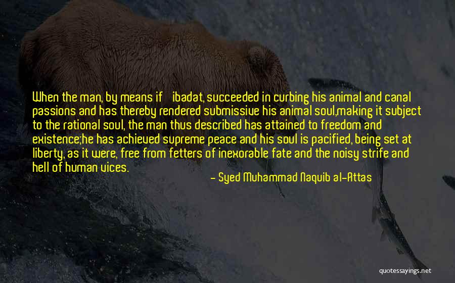 Syed's Quotes By Syed Muhammad Naquib Al-Attas Syed's Quotes By Syed Muhammad Naquib Al-Attas