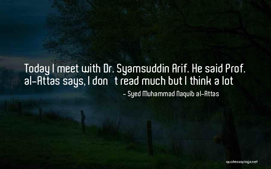 Syed's Quotes By Syed Muhammad Naquib Al-Attas Syed's Quotes By Syed Muhammad Naquib Al-Attas