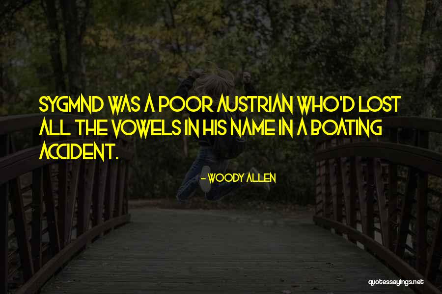 Sygmnd Quotes By Woody Allen Sygmnd Quotes By Woody Allen