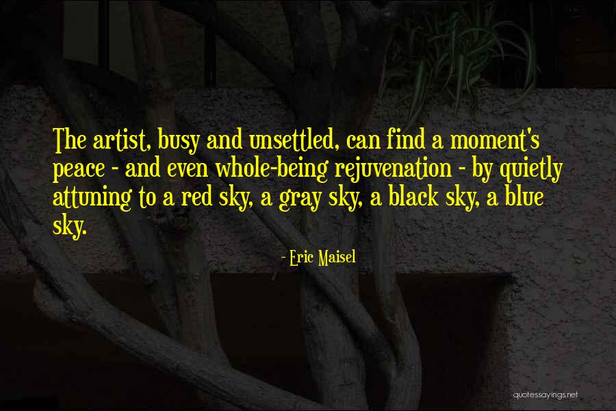 Syksyn Uudet Quotes By Eric Maisel Syksyn Uudet Quotes By Eric Maisel