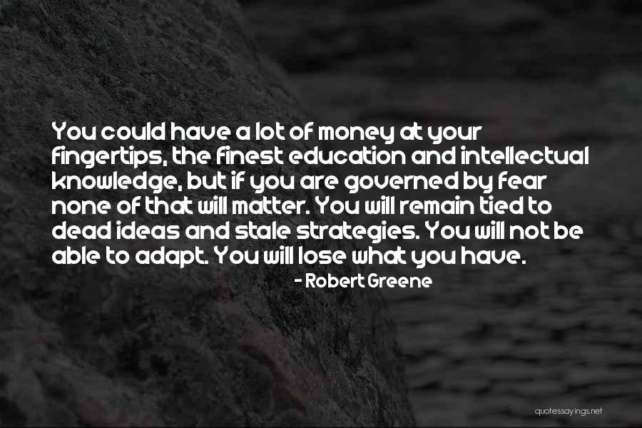 Syler Band Quotes By Robert Greene