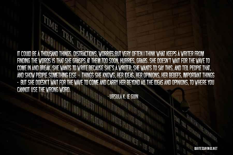 Syler Band Quotes By Ursula K. Le Guin