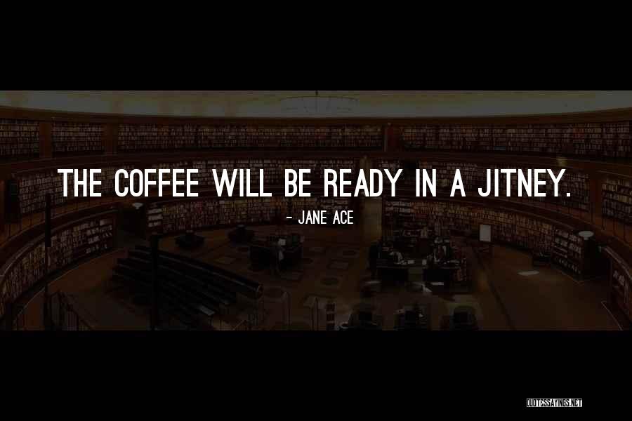 Syler Jones Quotes By Jane Ace Syler Jones Quotes By Jane Ace