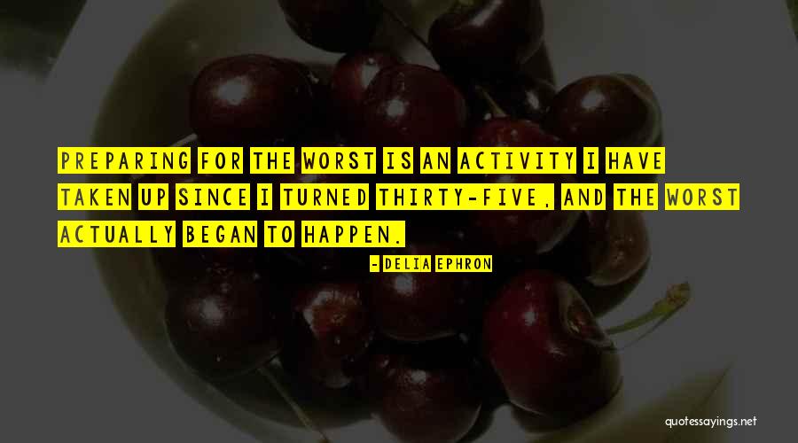 Sylheti Nagari Quotes By Delia Ephron Sylheti Nagari Quotes By Delia Ephron