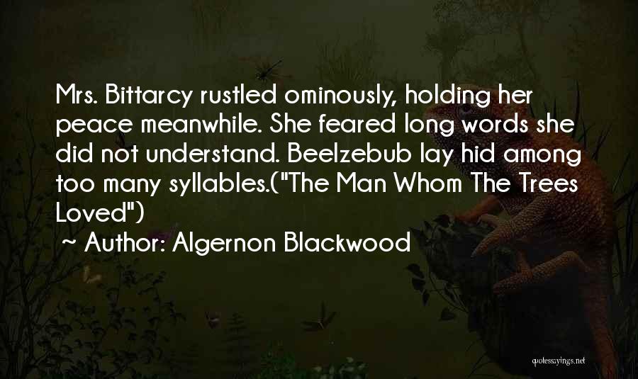 Syllables Quotes By Algernon Blackwood