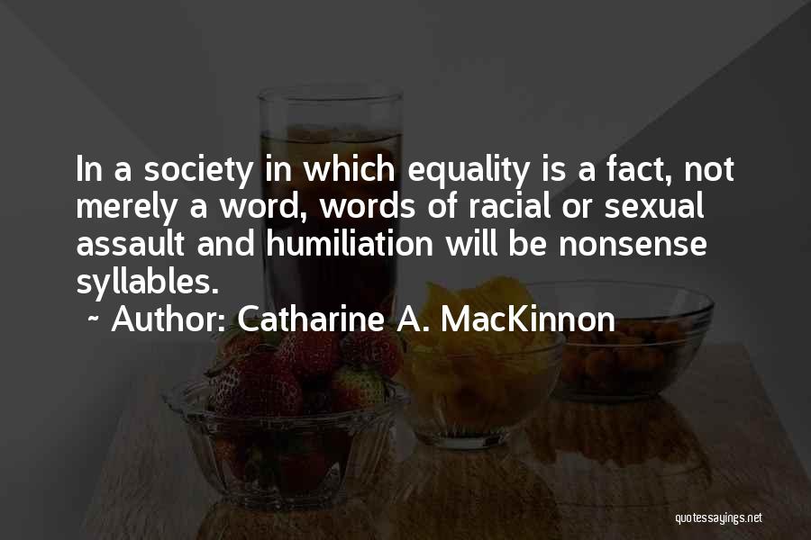 Syllables Quotes By Catharine A. MacKinnon