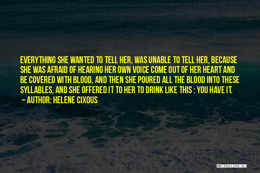 Syllables Quotes By Helene Cixous