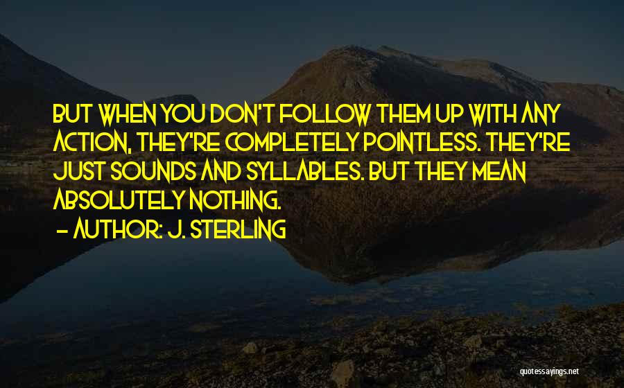 Syllables Quotes By J. Sterling