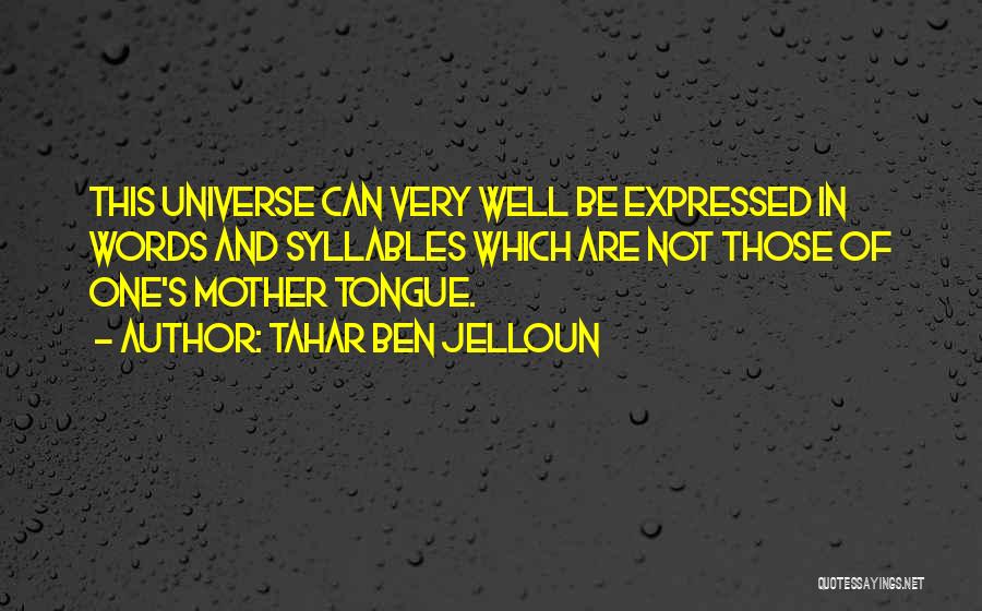 Syllables Quotes By Tahar Ben Jelloun