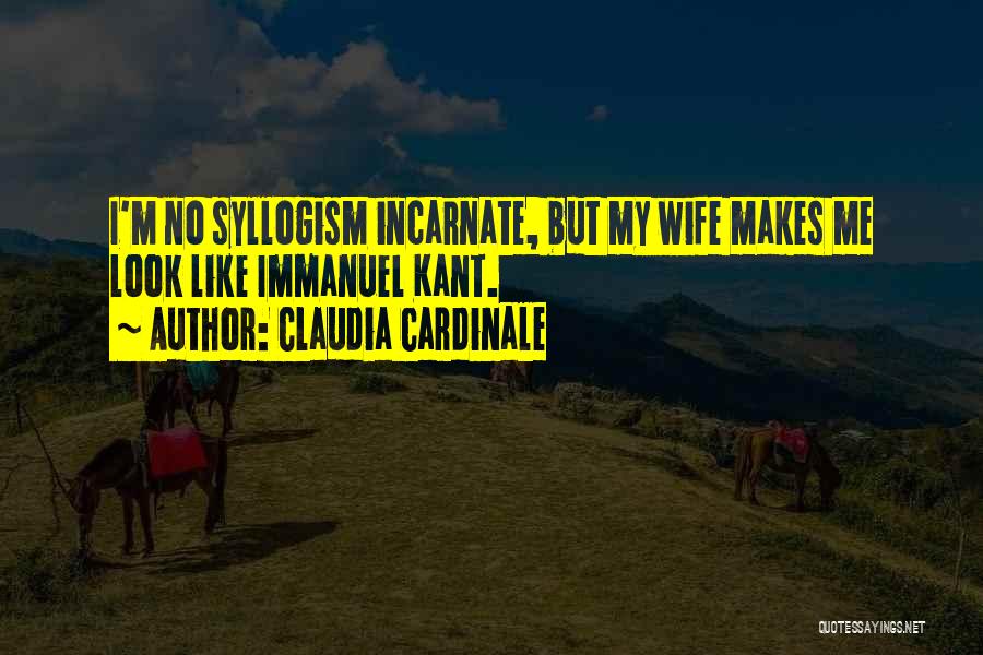 Syllogism Quotes By Claudia Cardinale