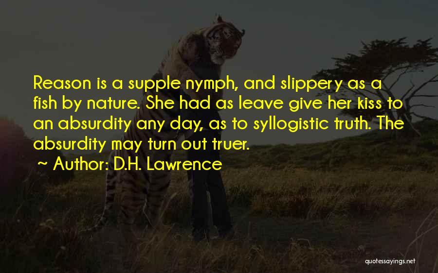 Syllogistic Quotes By D.H. Lawrence