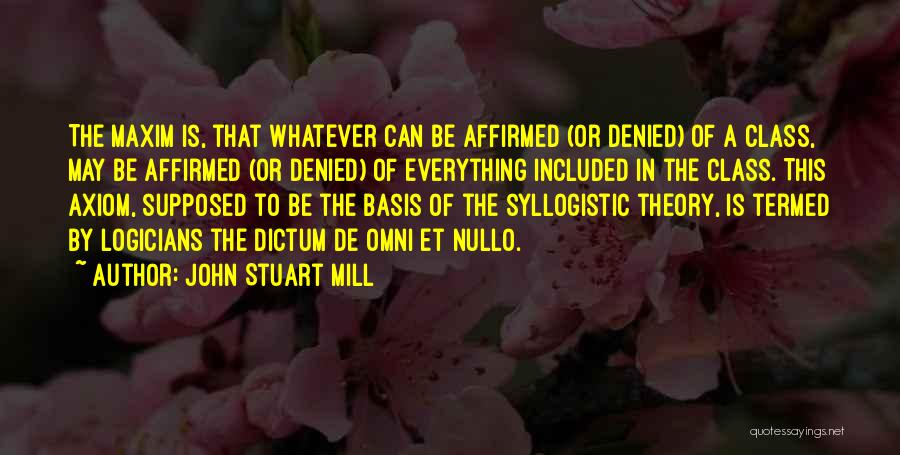 Syllogistic Quotes By John Stuart Mill