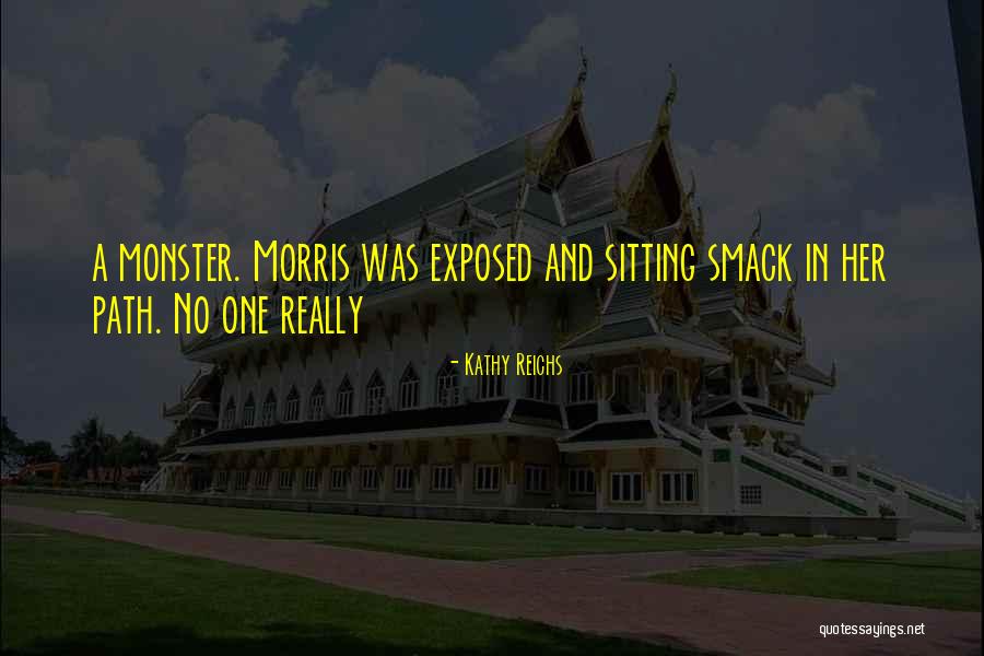 Sylmarie Ortiz Quotes By Kathy Reichs Sylmarie Ortiz Quotes By Kathy Reichs