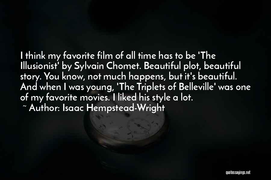 Sylvain Chomet Quotes By Isaac Hempstead-Wright