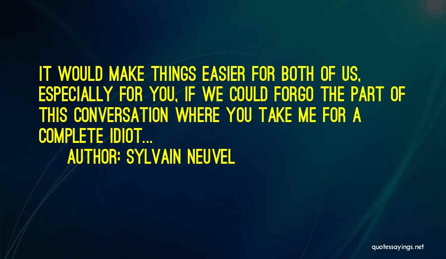 Sylvain Neuvel Quotes 1928729