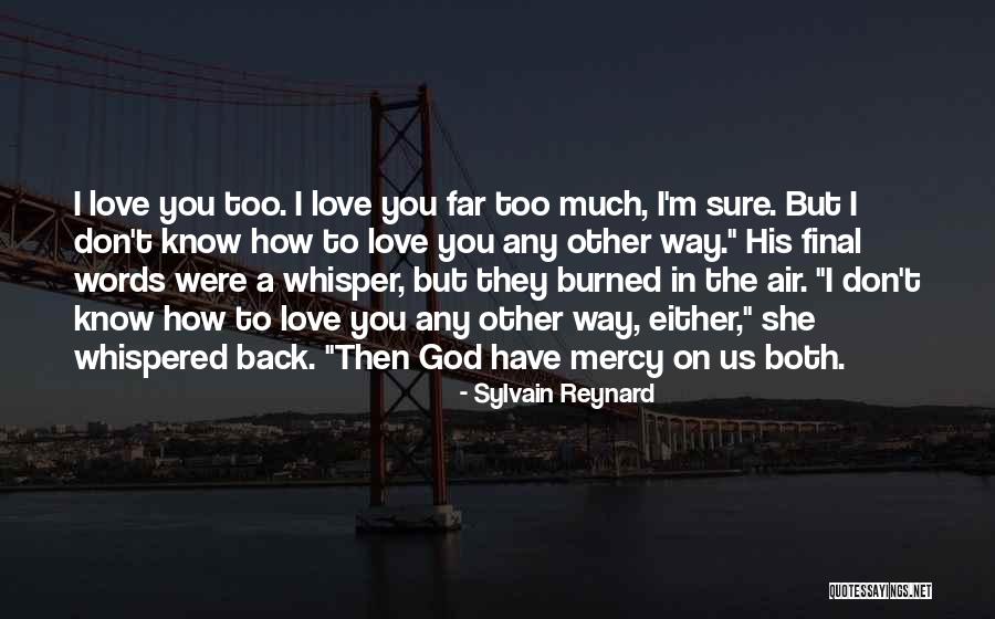 Sylvain Quotes By Sylvain Reynard Sylvain Quotes By Sylvain Reynard