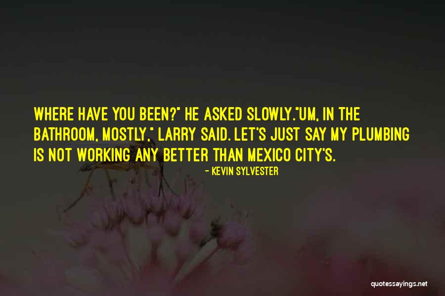 Sylvester Quotes By Kevin Sylvester Sylvester Quotes By Kevin Sylvester
