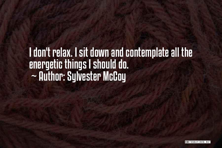 Sylvester Quotes By Sylvester McCoy