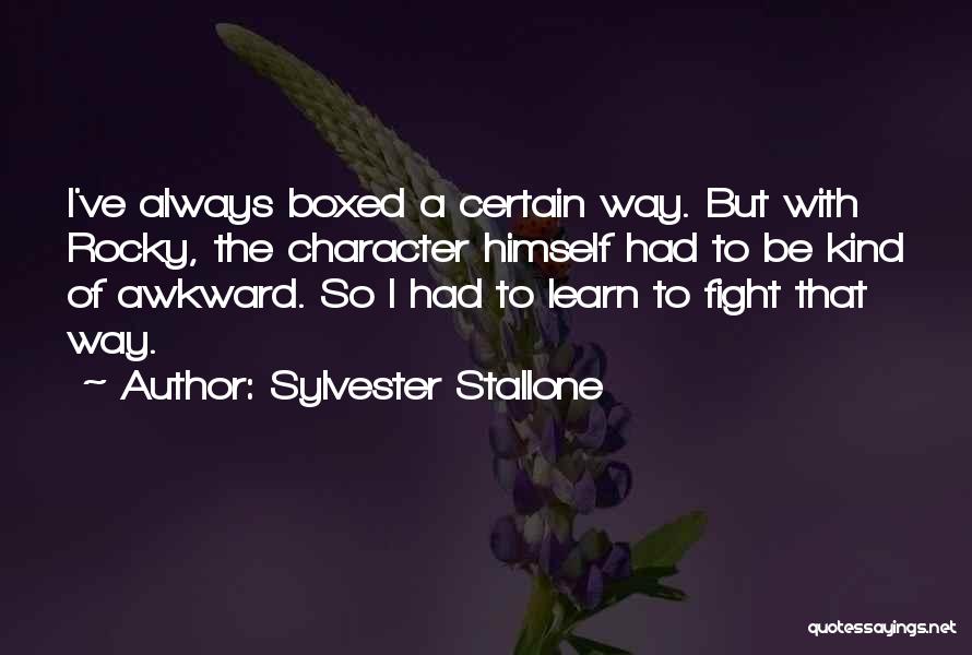 Sylvester Stallone Rocky Quotes By Sylvester Stallone