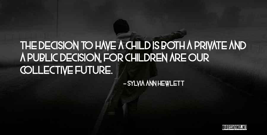 Sylvia Ann Hewlett Quotes 452540