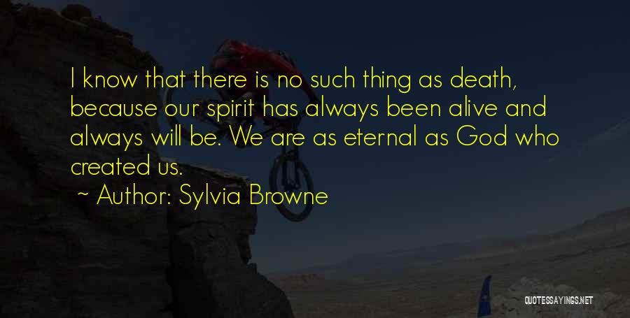 Sylvia Browne Quotes 1703836