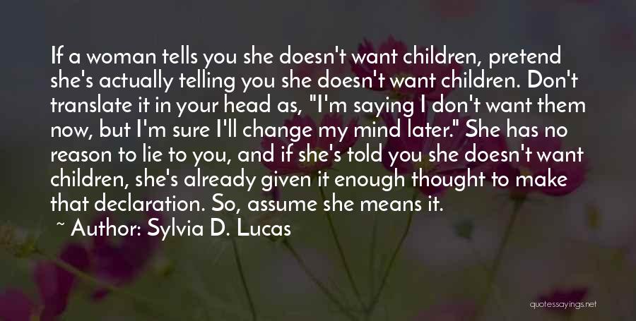 Sylvia D. Lucas Quotes 1606956