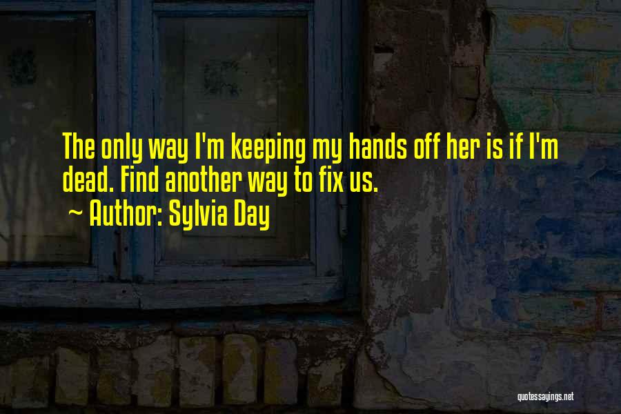 Sylvia Day Quotes 1791406