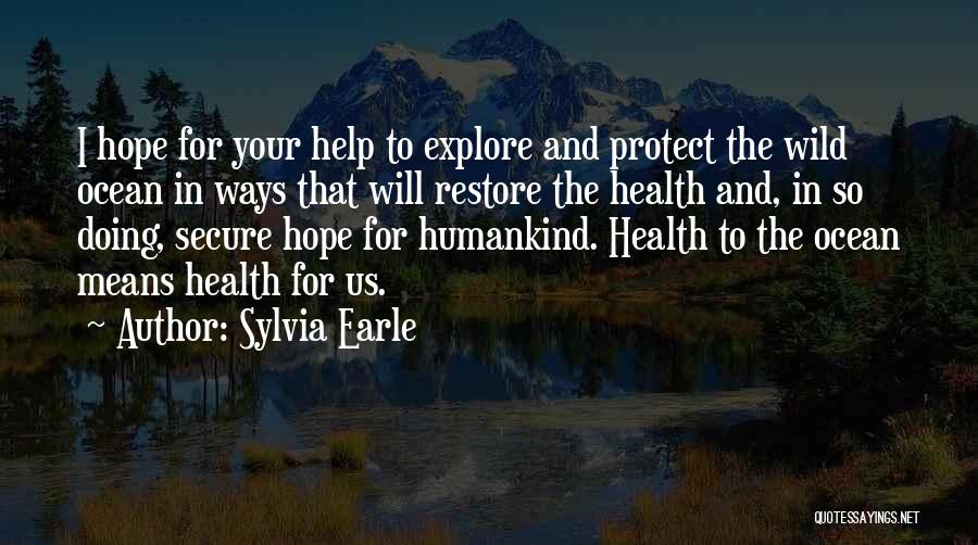Sylvia Earle Quotes 2099536
