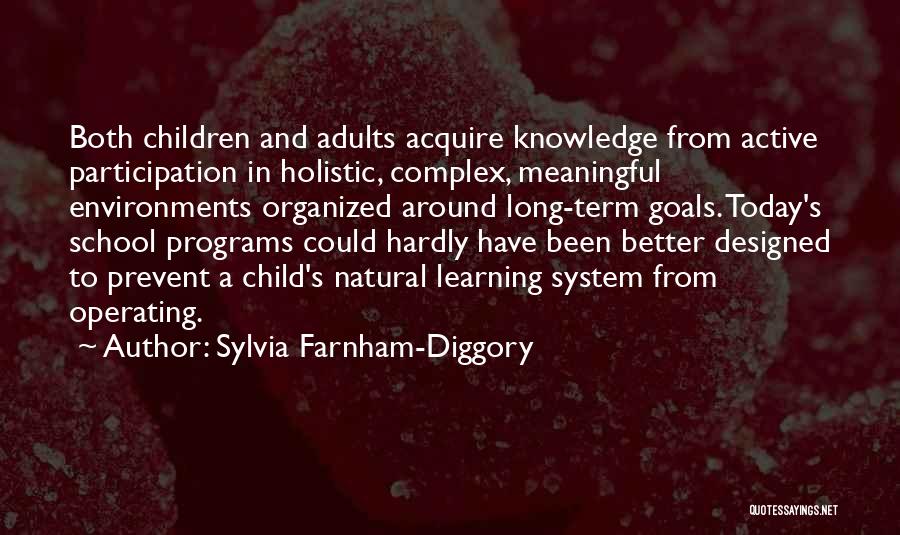 Sylvia Farnham-Diggory Quotes 1798636