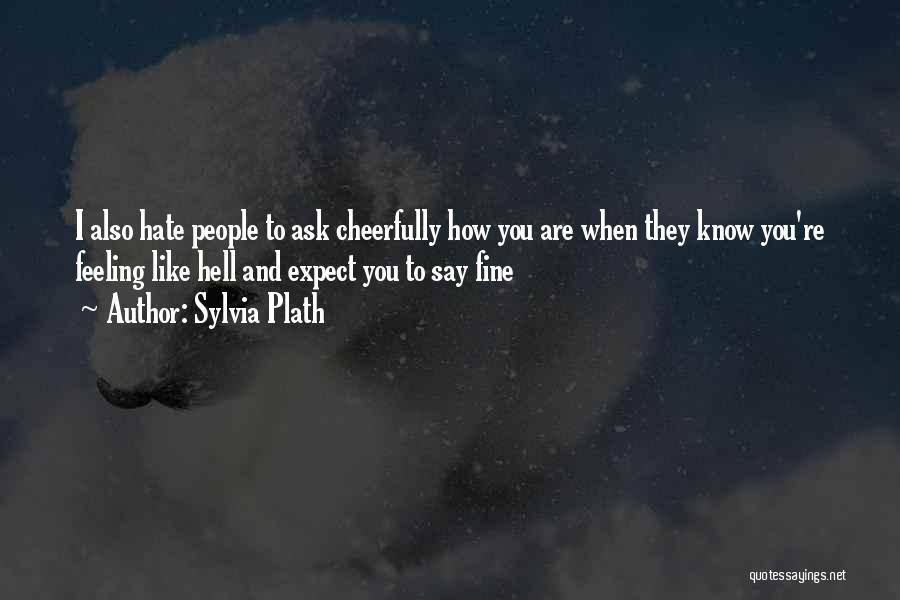 Sylvia Fine Quotes By Sylvia Plath