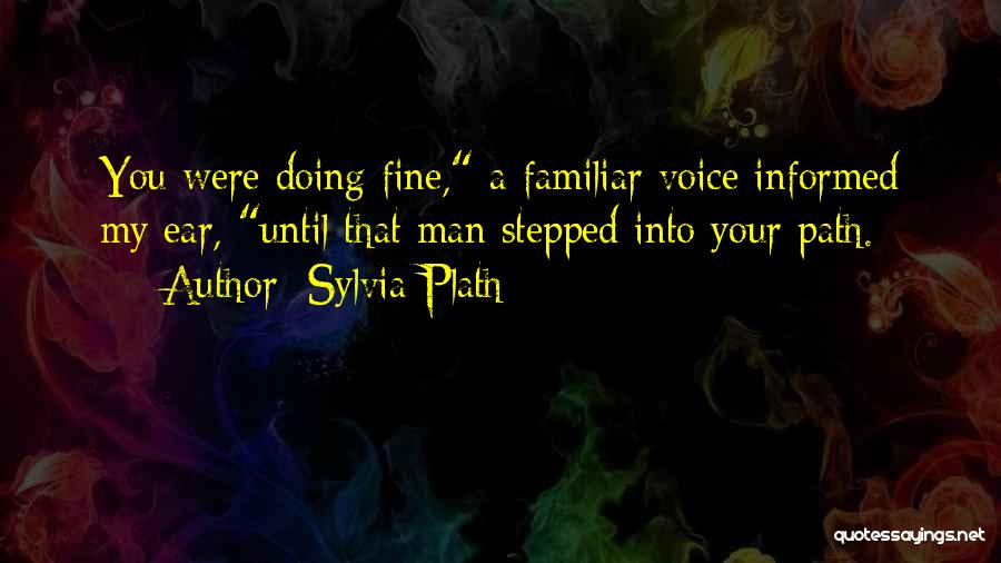 Sylvia Fine Quotes By Sylvia Plath