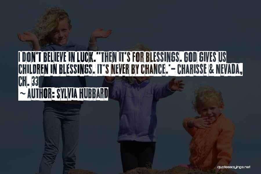 Sylvia Hubbard Quotes 862513