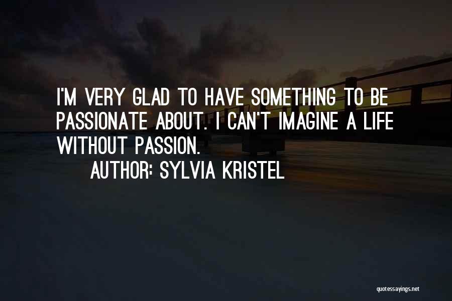 Sylvia Kristel Quotes 1024522
