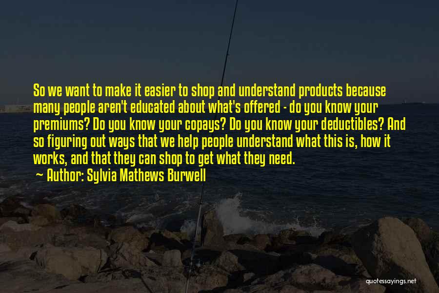 Sylvia Mathews Burwell Quotes 1859496