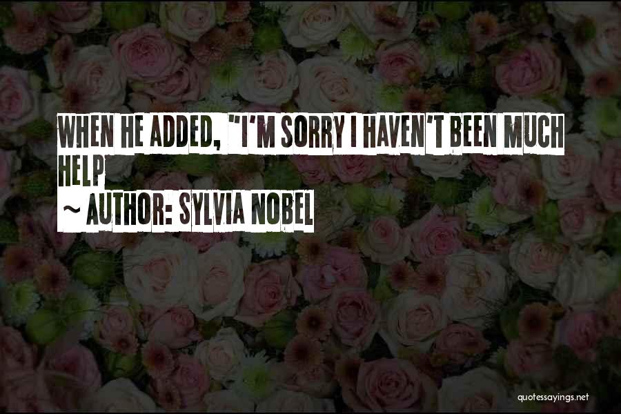 Sylvia Nobel Quotes 1393774