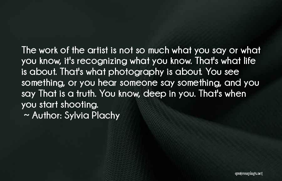 Sylvia Plachy Quotes 726685