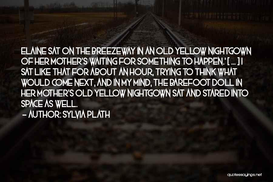 Sylvia Plath Quotes 762446